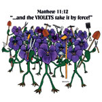 Matt 11:12 Violets